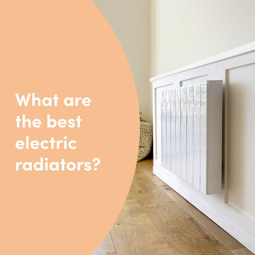 What are the best electric radiators?